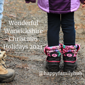 Wonderful Warwickshire Christmas Holidays 2021 Ideas